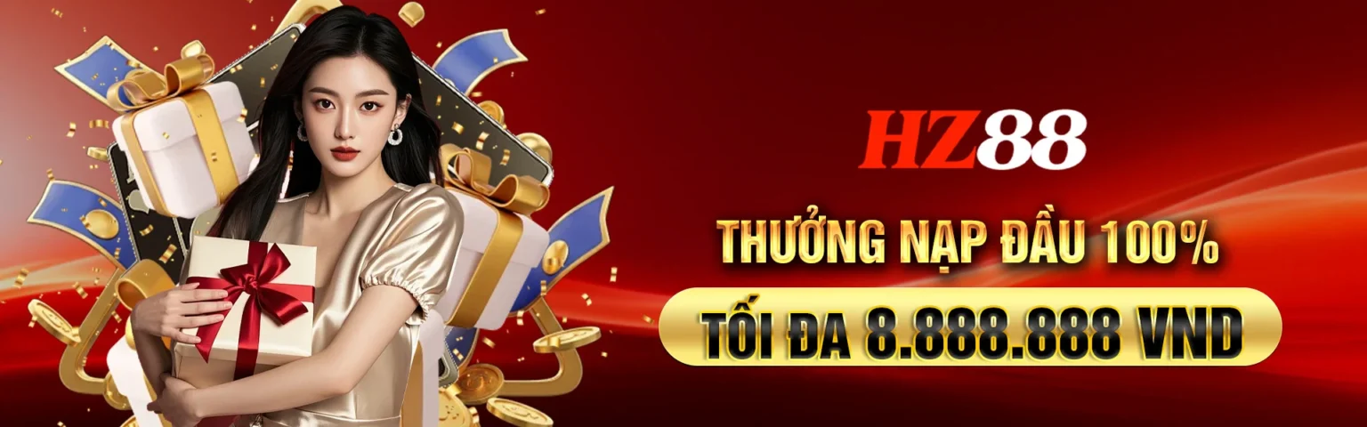 banner HZ88 thưởng nạp đầu 100%